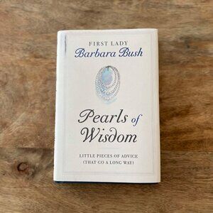 5/$20 NEW Pearls of Wisdom: Little Pieces of Advice by Barbara Bush